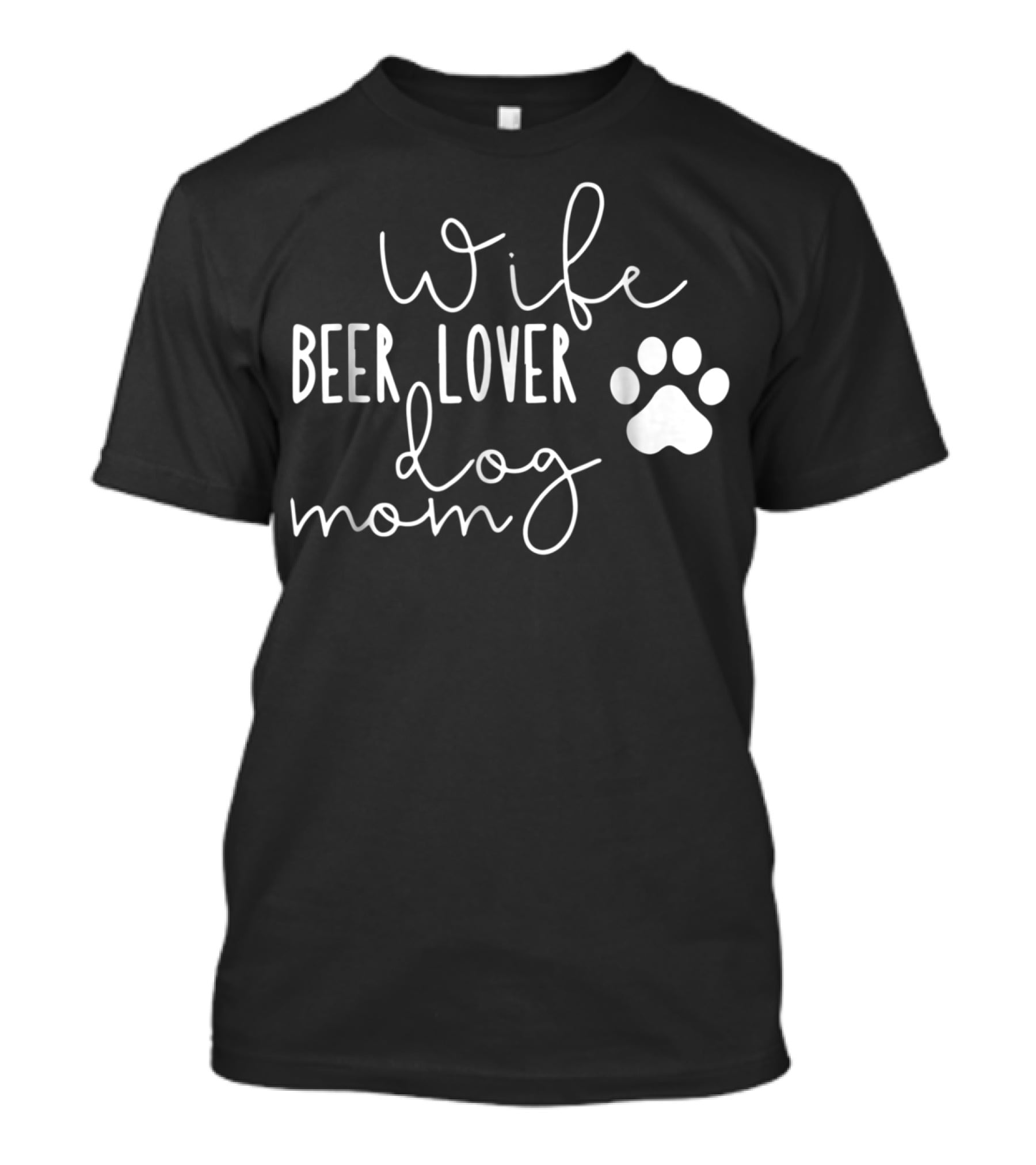 Wife Beer Lover Dog Mom Paw Prints T-Shirt