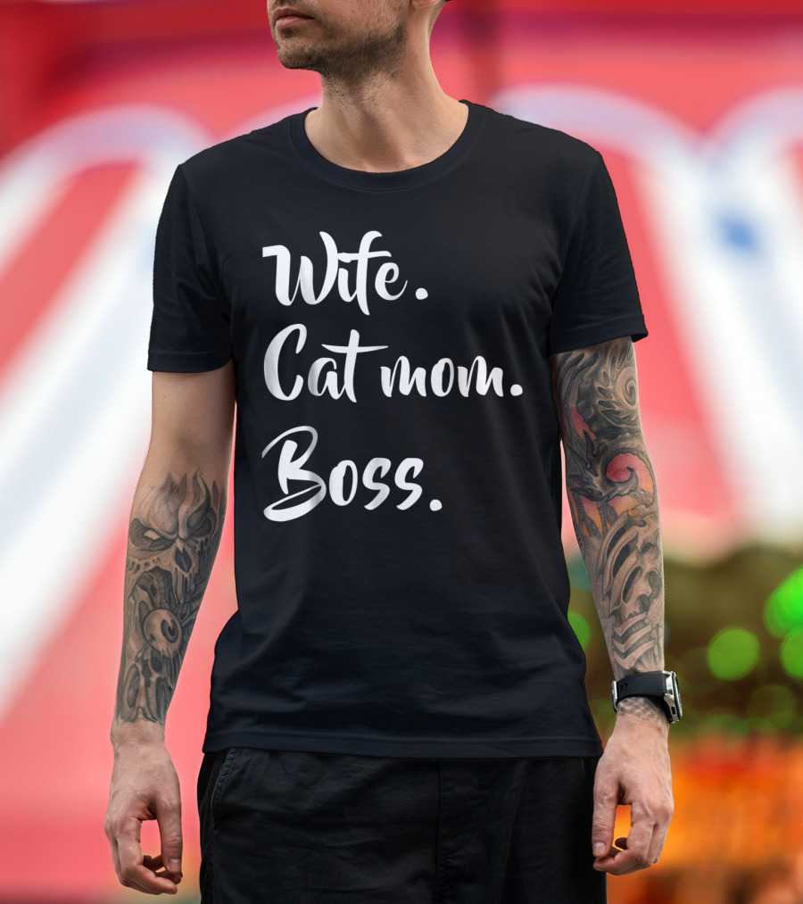 Wife Cat Mom Boss Funny Kitty T-Shirt