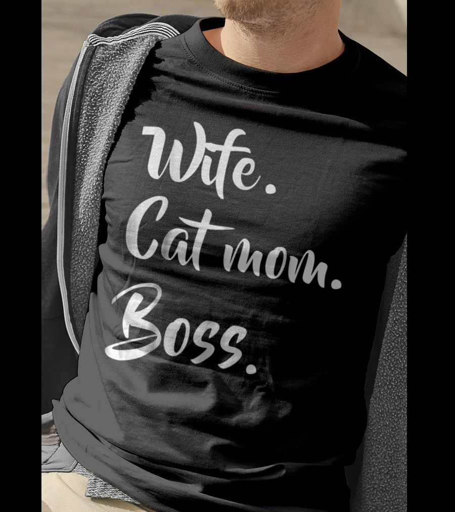 Wife Cat Mom Boss Funny Kitty T-Shirt