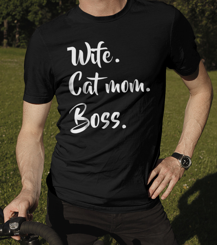 Wife Cat Mom Boss Funny Kitty T-Shirt