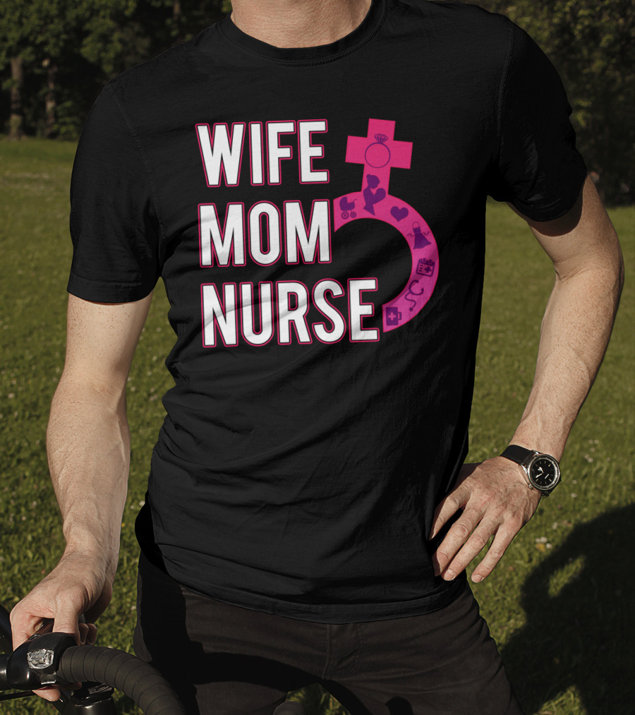 Wife Mom Nurse Feminist Symbol With Female Icons And RN3 T-Shirt