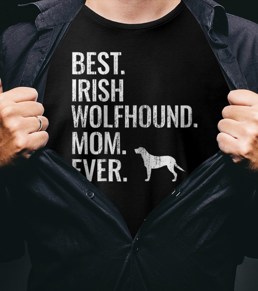 Best Irish Wolfhound Mom Ever Dog Owner T-Shirt