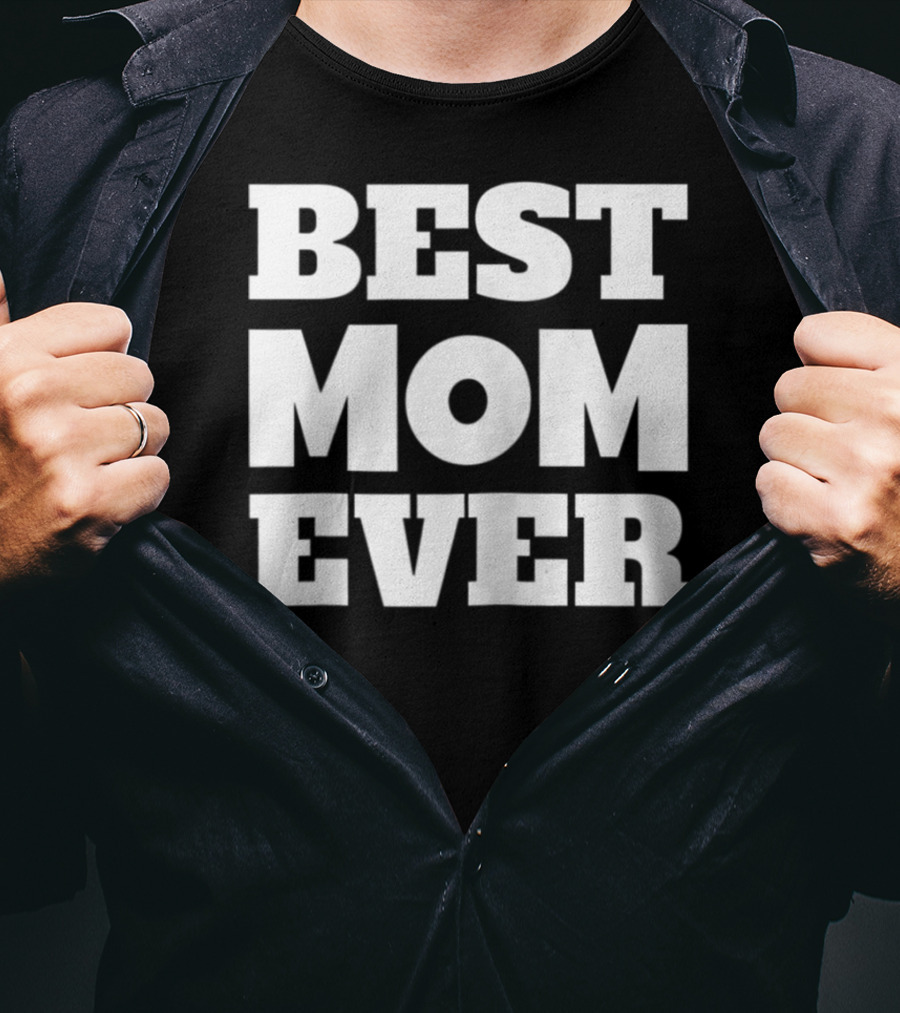 Best Mom Ever Fun Loving T-Shirt