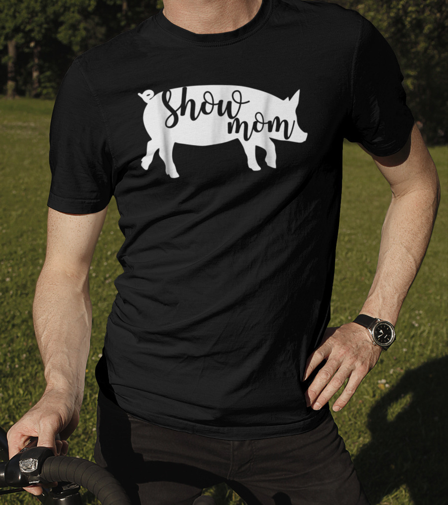 Show Mom Pig T-Shirt