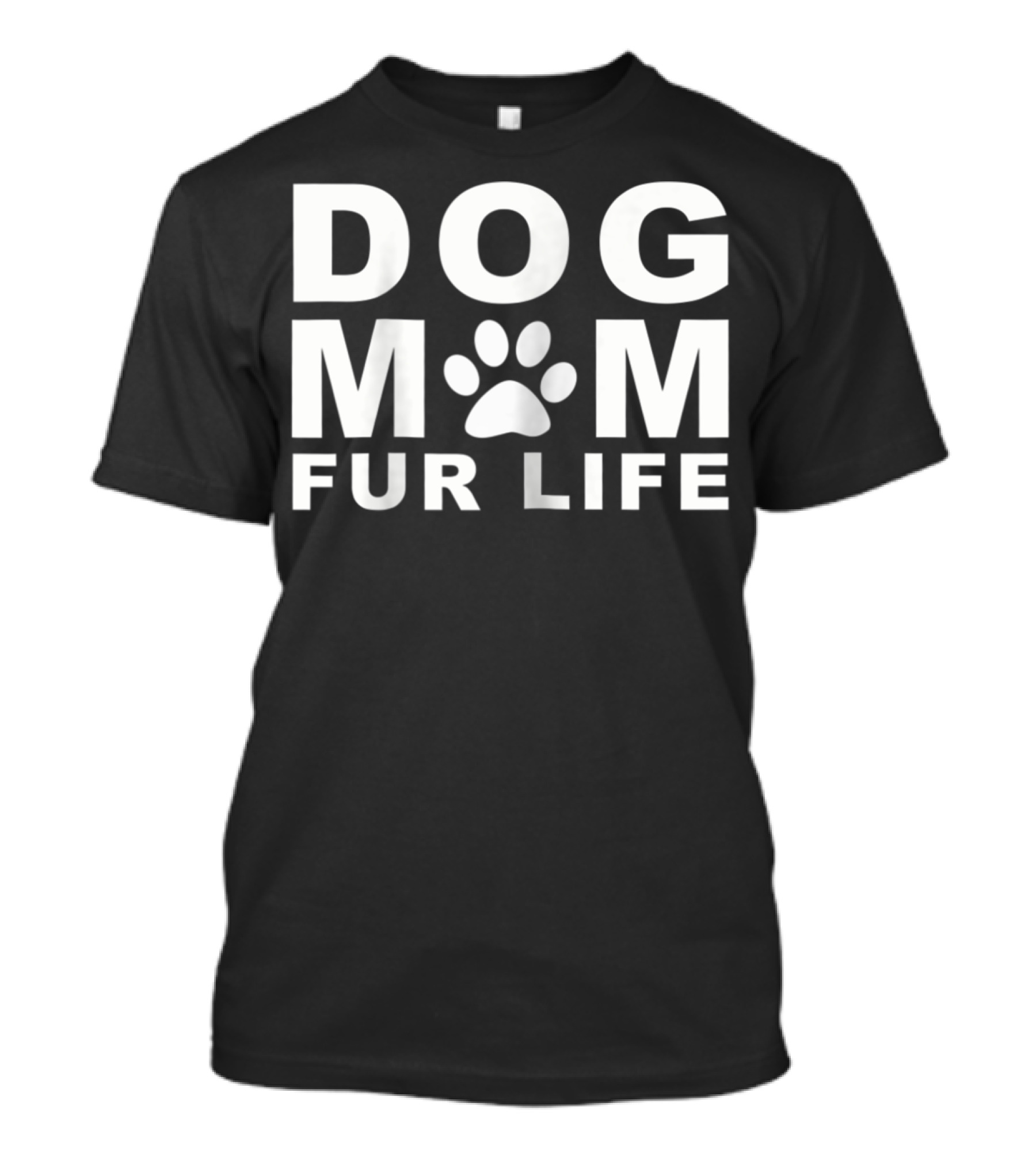 DOG MOM FUR LIFE DOGGIE Paw Prints T-Shirt