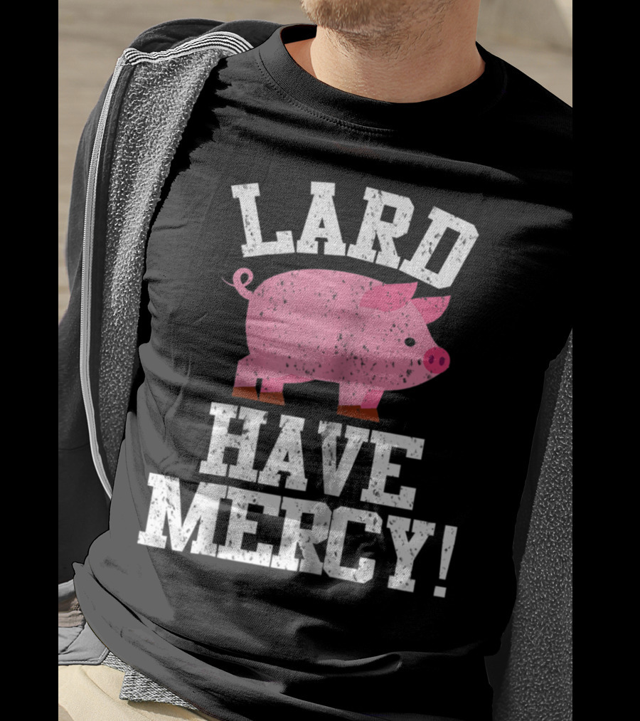 Bacon Lover Pig Farmer Cute BBQ Mom Lard Have Mercy T-Shirt