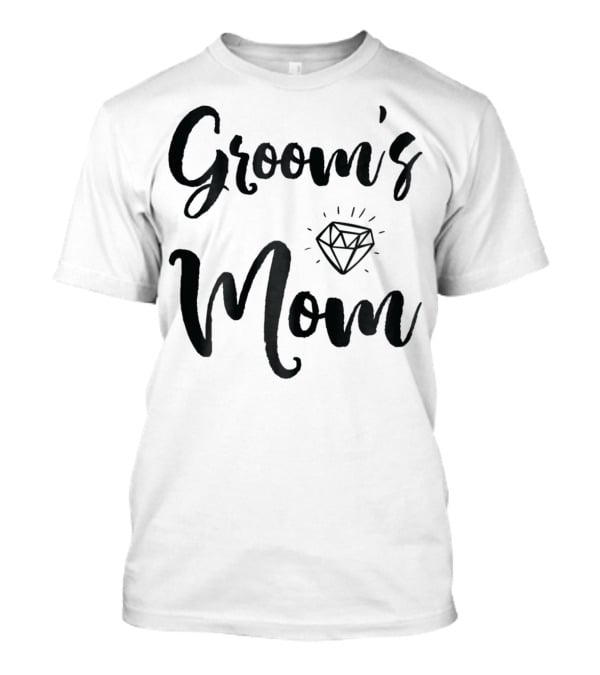 Groom's Mom With Diamond Cute9 T-Shirt