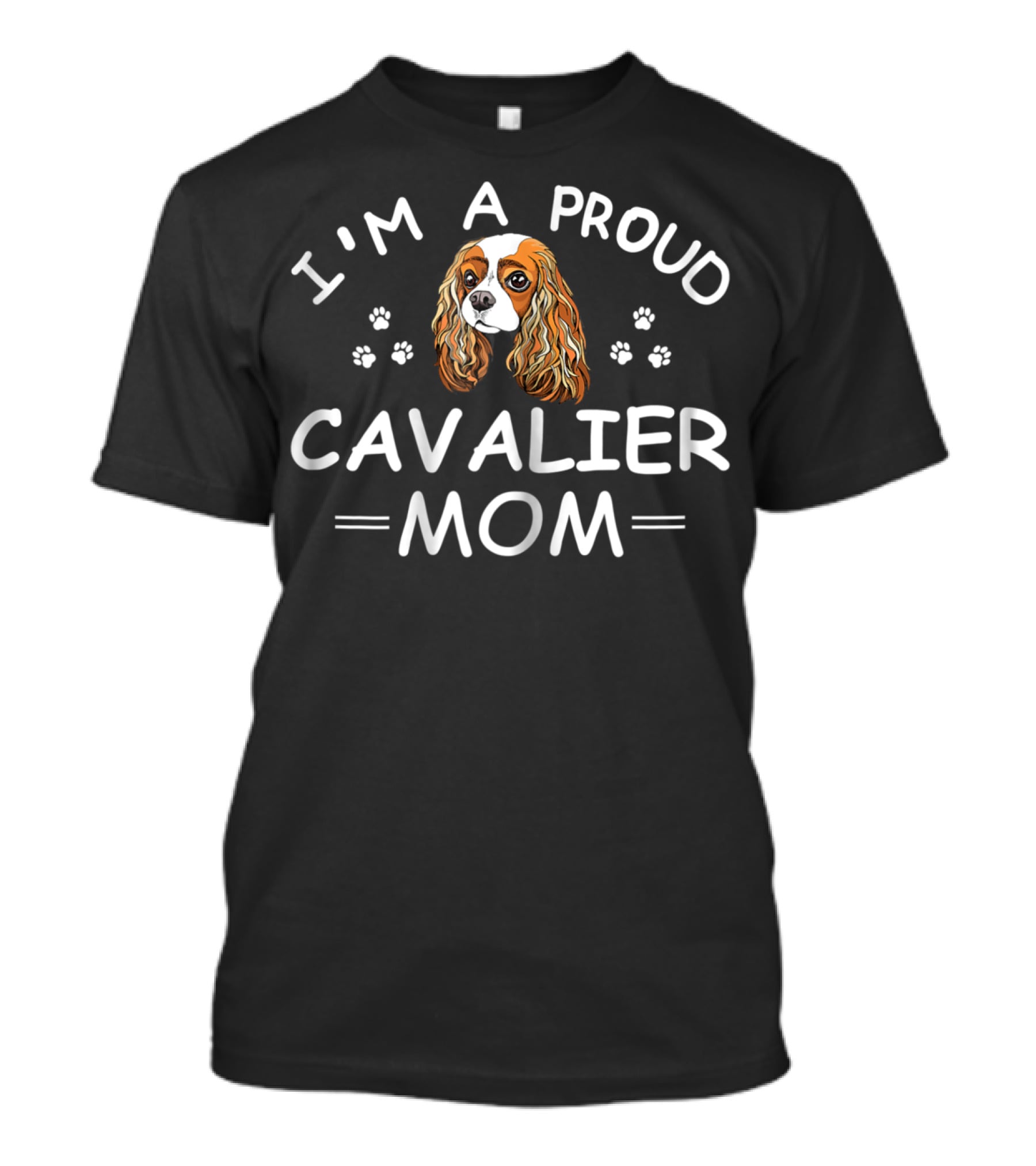 I'm A Proud Cavalier Mom T-Shirt