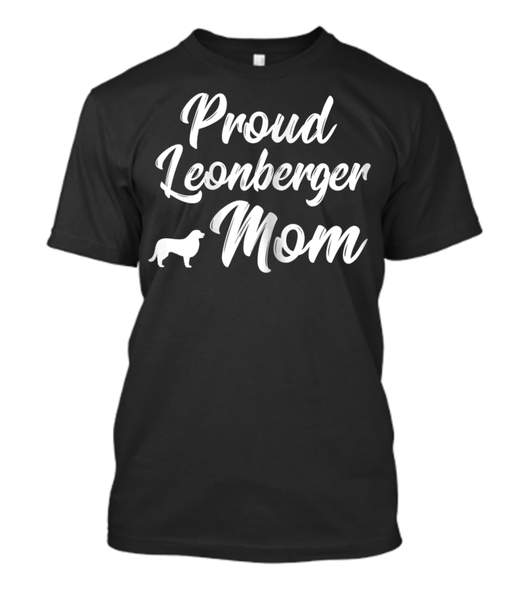 Proud Leonberger Dog Mom Mother Mommy Owner T-Shirt