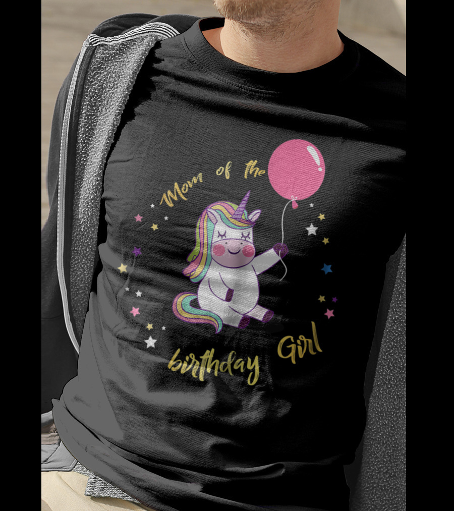 Mom Of The Birthday Girl Unicorn Party With Balloon And Stars T-Shirt