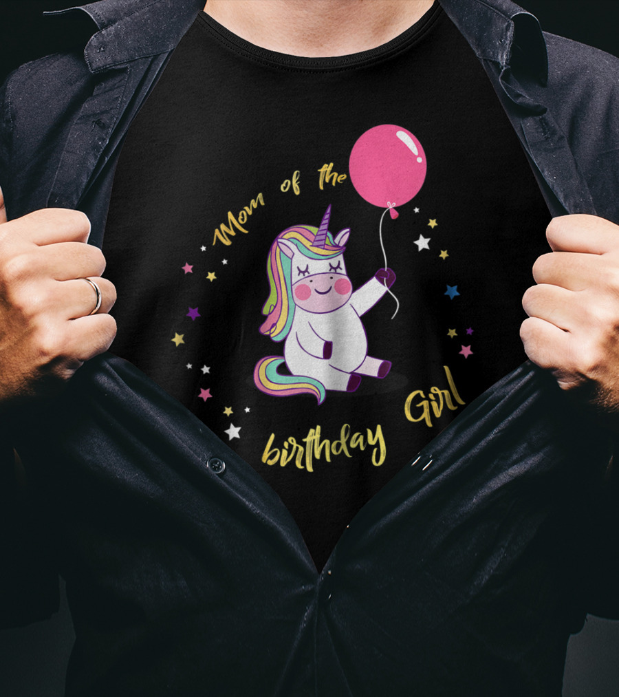 Mom Of The Birthday Girl Unicorn Party With Balloon And Stars T-Shirt