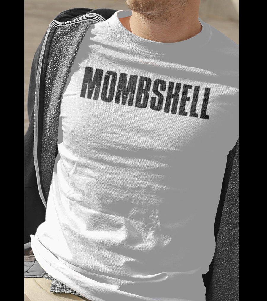 Mombshell Mother's Day Empowerment T-Shirt