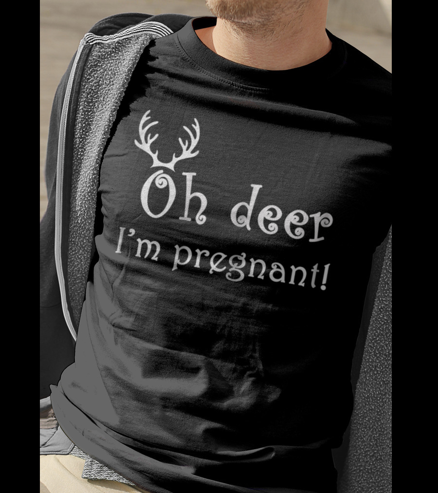 Oh Deer I'm Pregnant Antler Themed Pregnancy Reveal T-Shirt