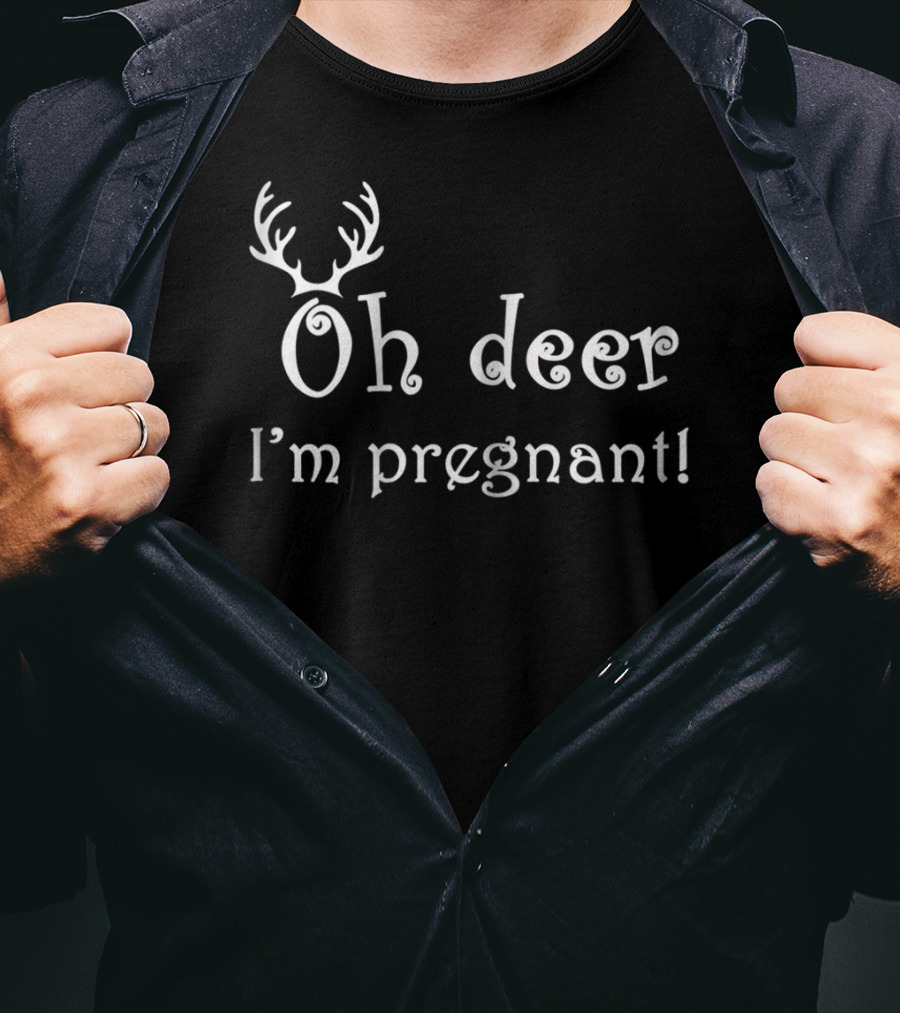 Oh Deer I'm Pregnant Antler Themed Pregnancy Reveal T-Shirt