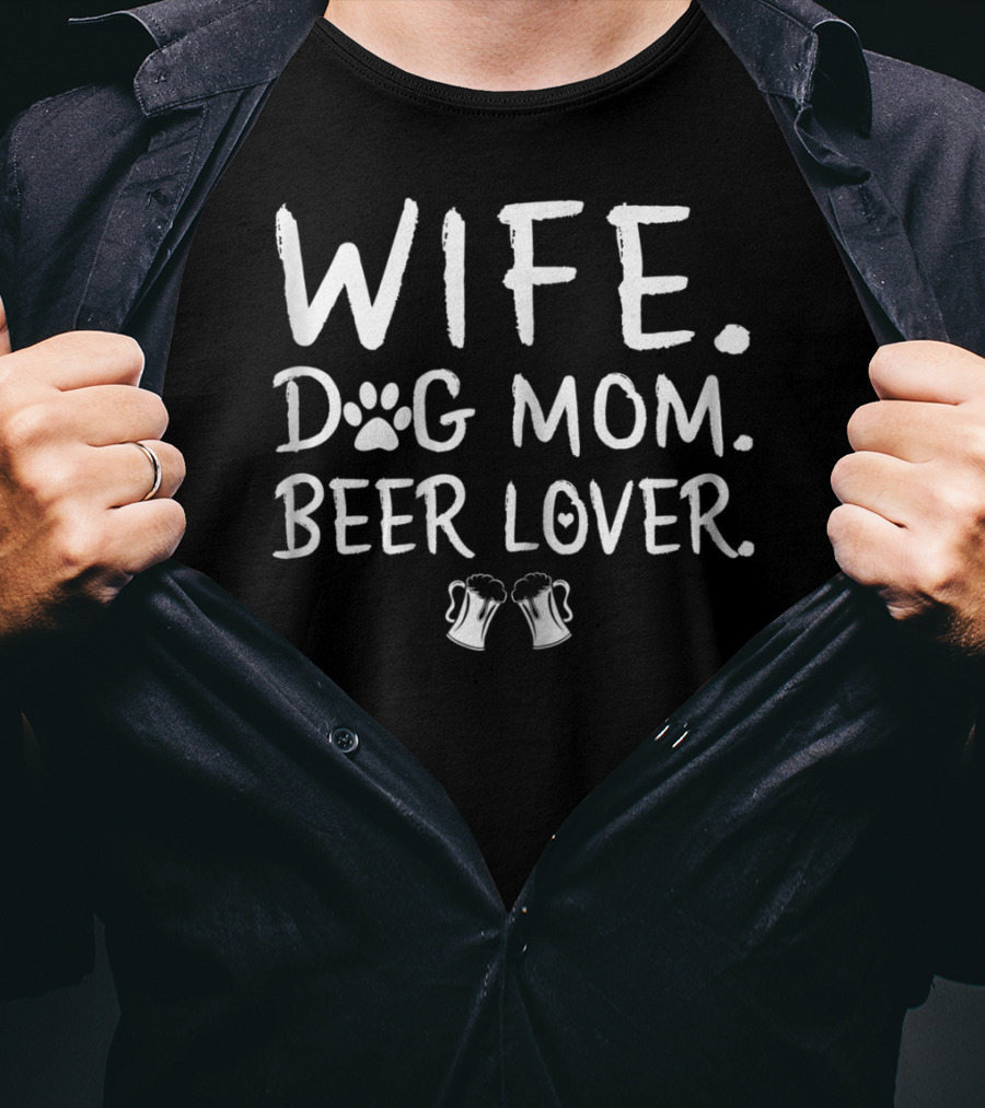 Wife Dog Mom Beer Lover Paw Print Beer Mugs T-Shirt