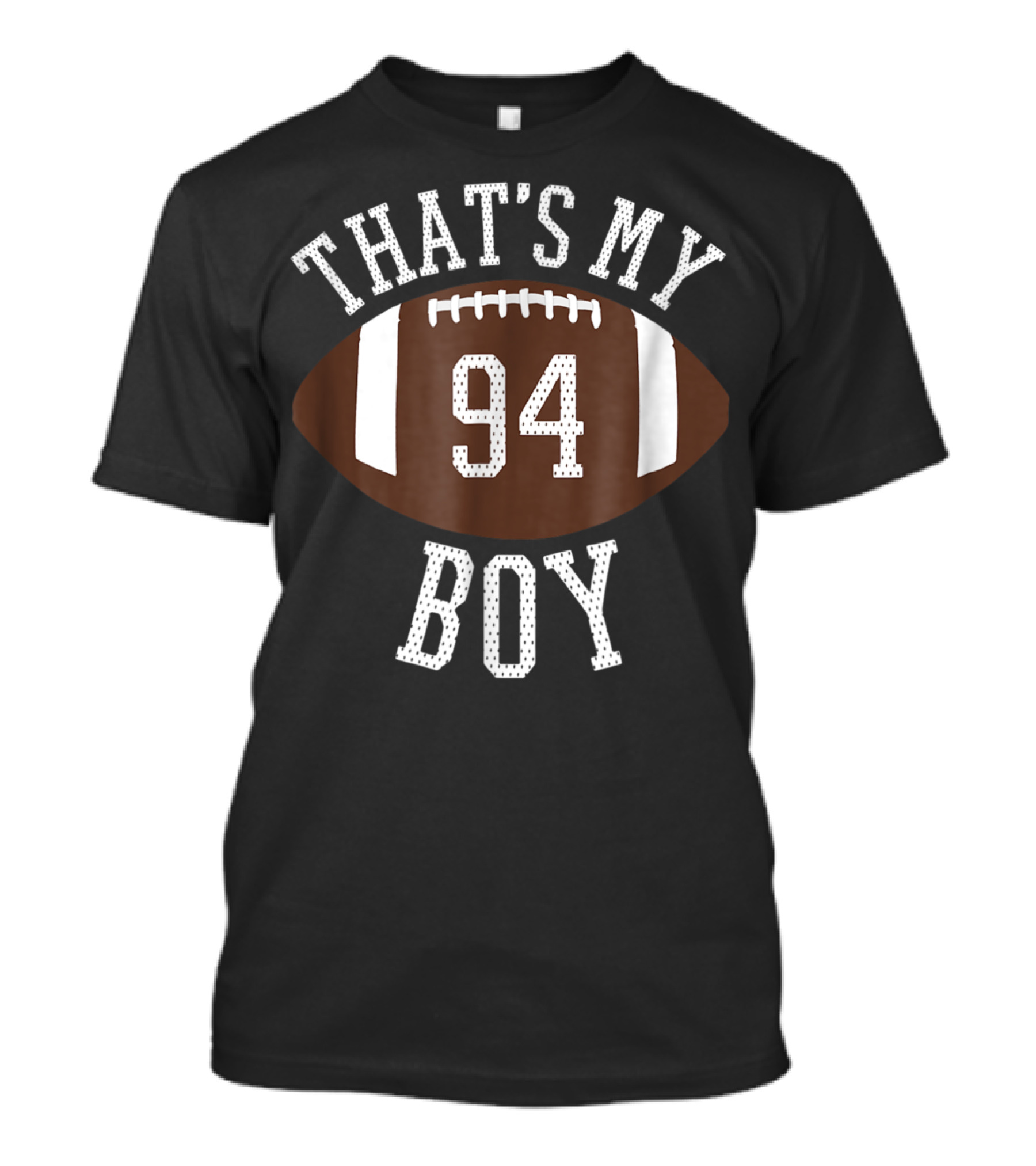 That's My Boy 94 Football Number T-Shirt