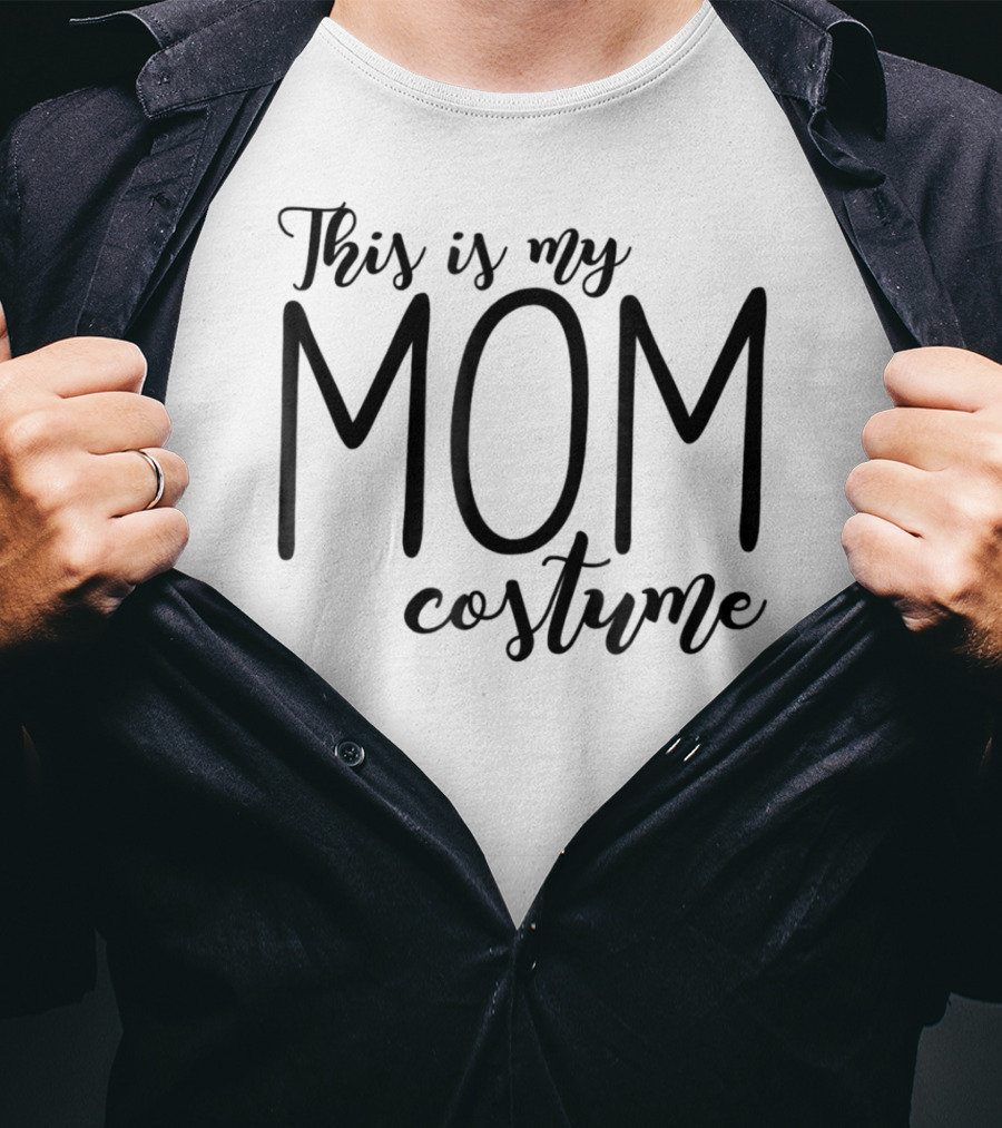 This Is My Mom Costume Funny Halloween 76 T-Shirt
