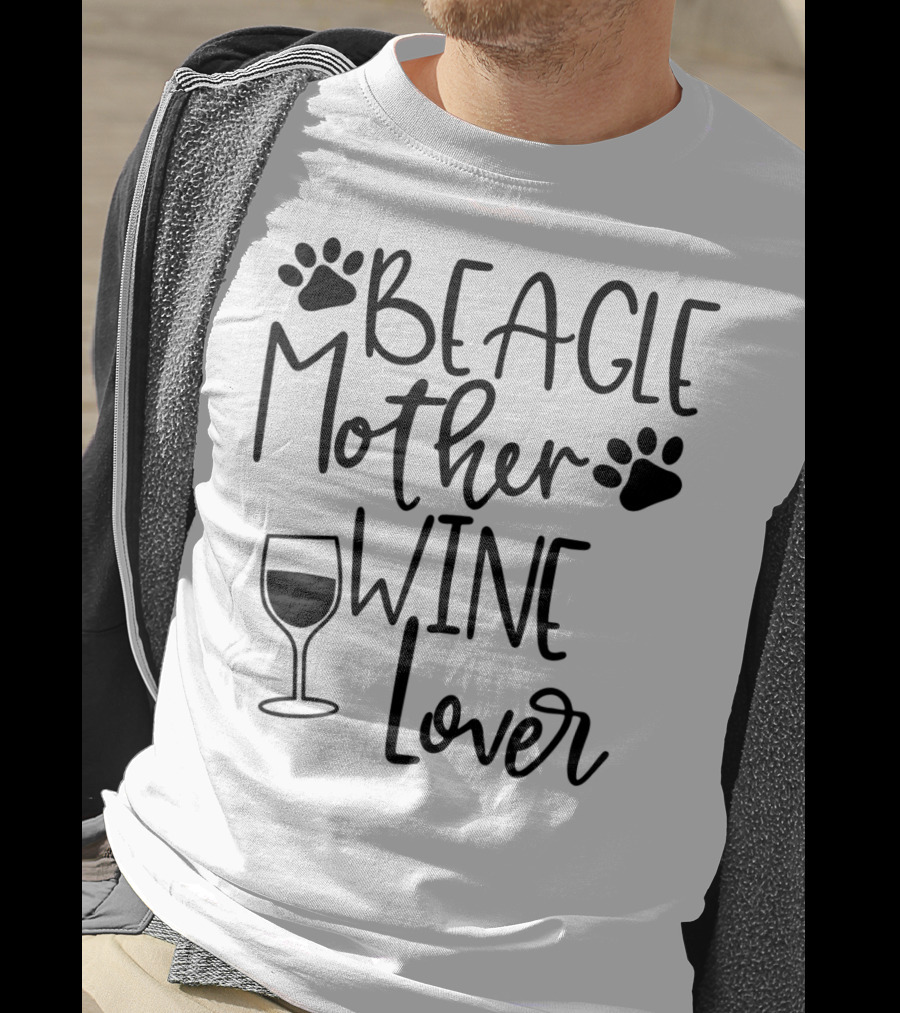 BEAGLE MOTHER WINE LOVER Dog Mom Birthday Paw Print Glass T-Shirt
