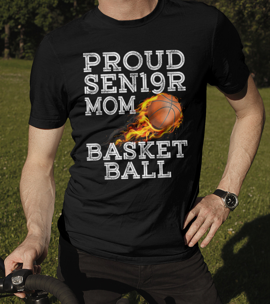 Proud Senior Mom SEN19R Flaming Basketball T-Shirt