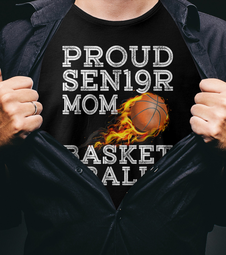 Proud Senior Mom SEN19R Flaming Basketball T-Shirt