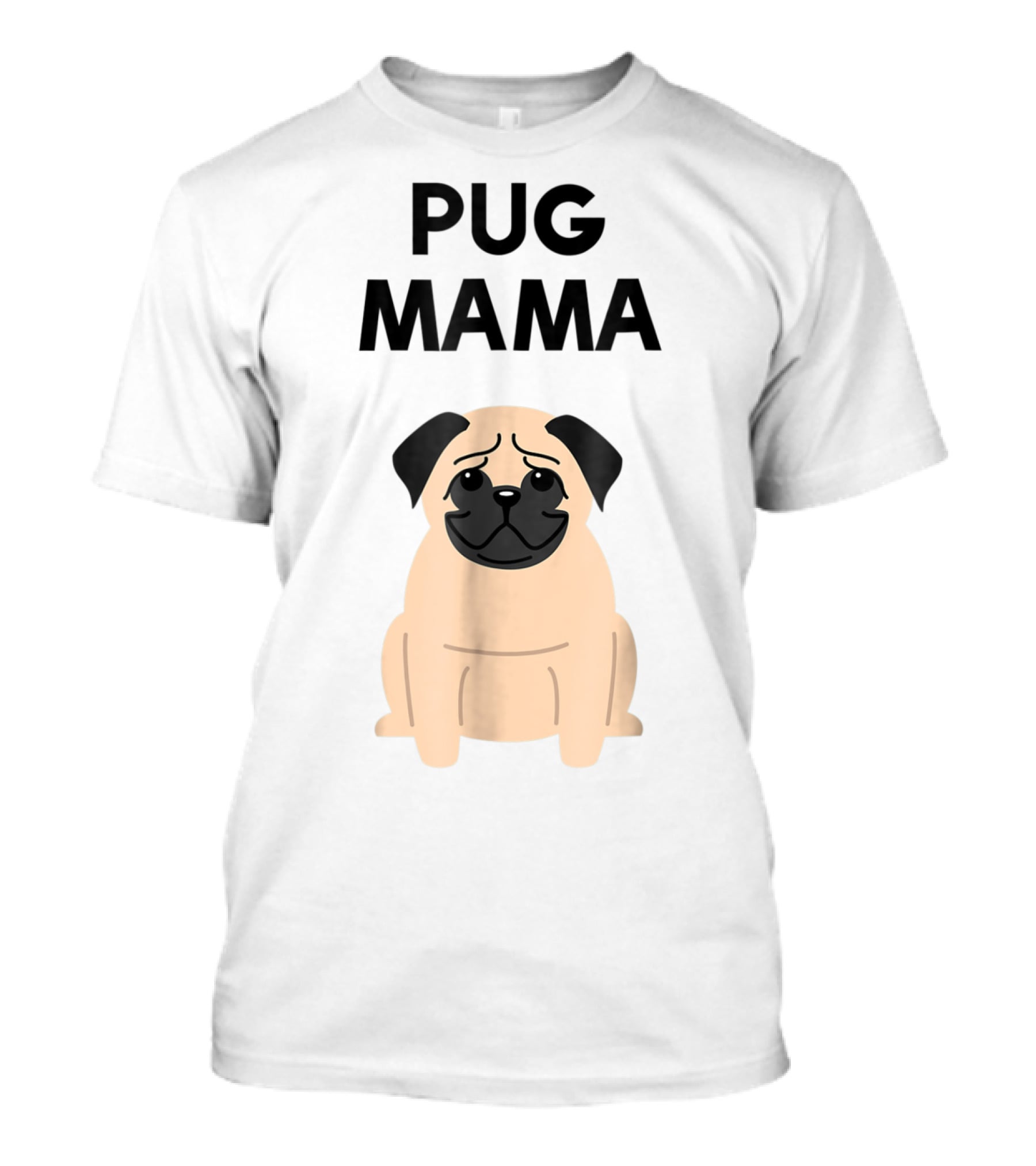 Pug Mama Cute Pug Lover T-Shirt