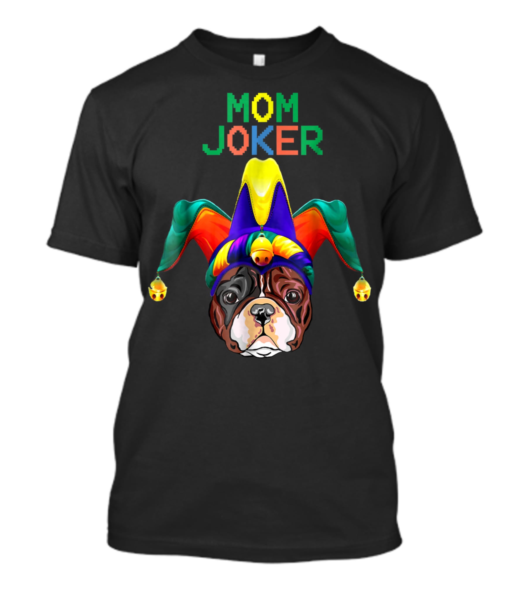 French Bulldog Face With Joker Hat Mom Joker T-Shirt