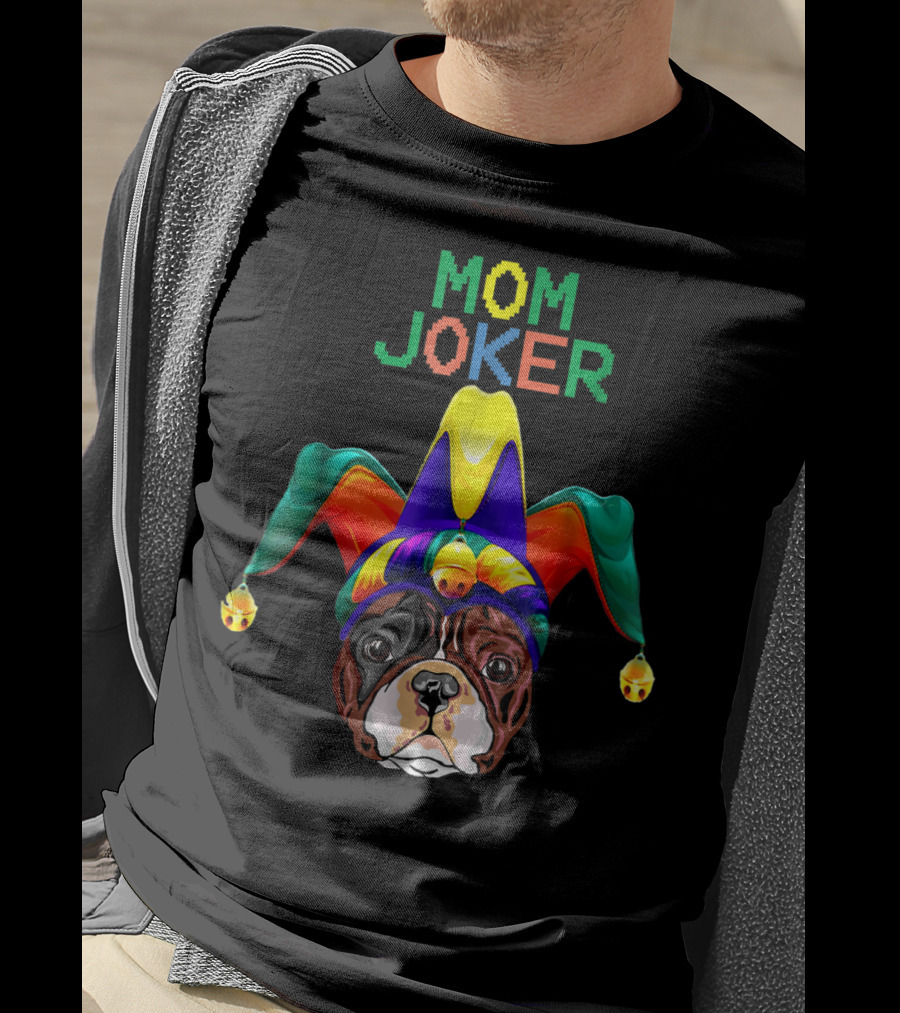 French Bulldog Face With Joker Hat Mom Joker T-Shirt