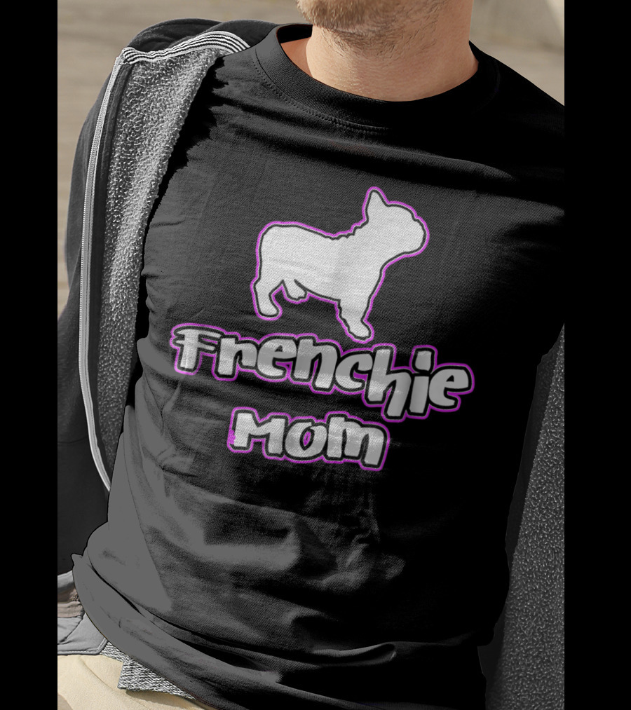 French Bulldog Frenchie Mom T-Shirt