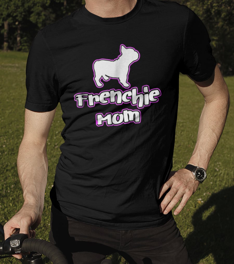 French Bulldog Frenchie Mom T-Shirt