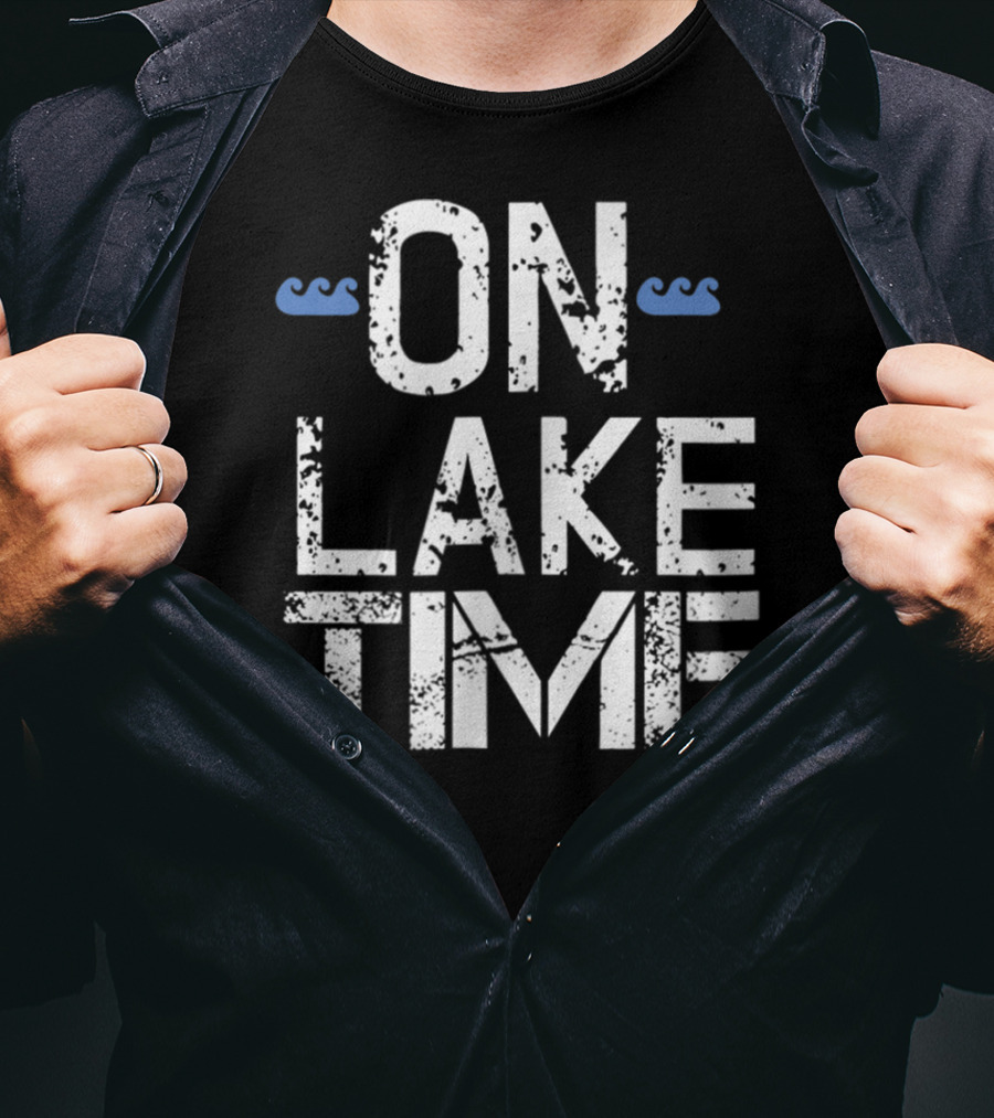 On Lake Time Vacation Beach Mom Dad23 T-Shirt