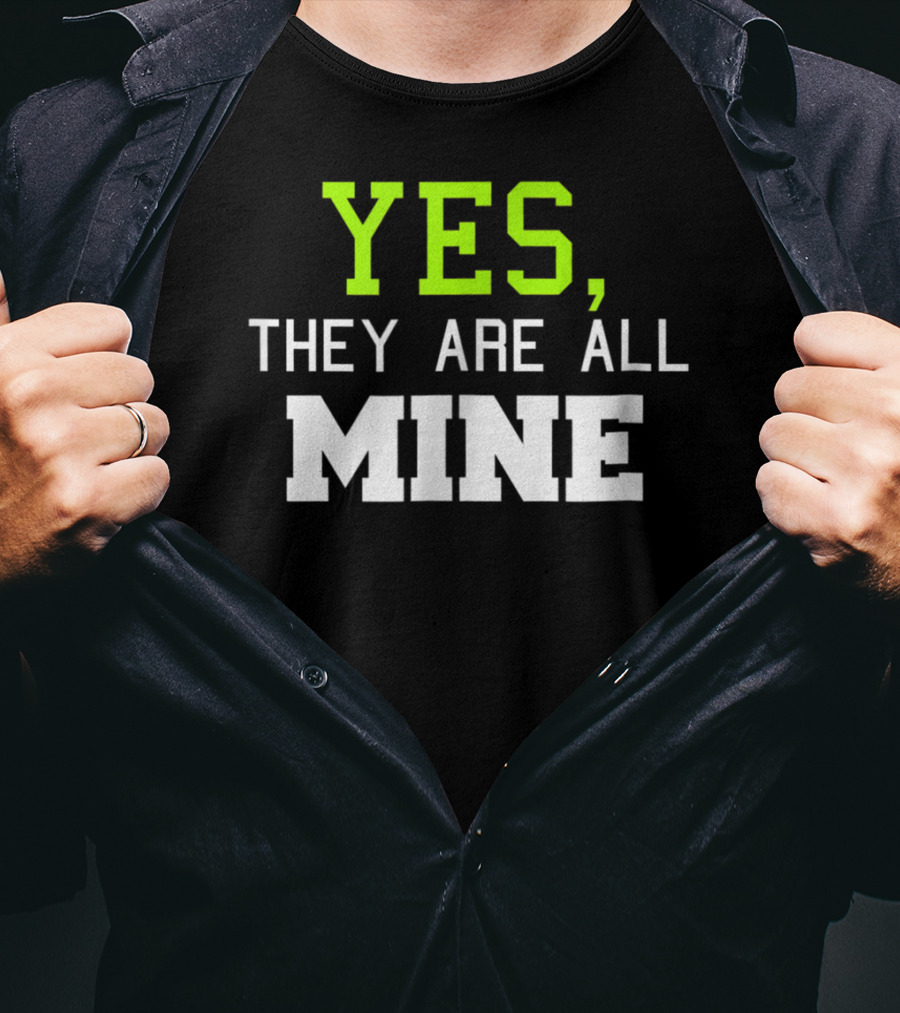 Yes They Are All Mine Funny Kids Mom T-Shirt
