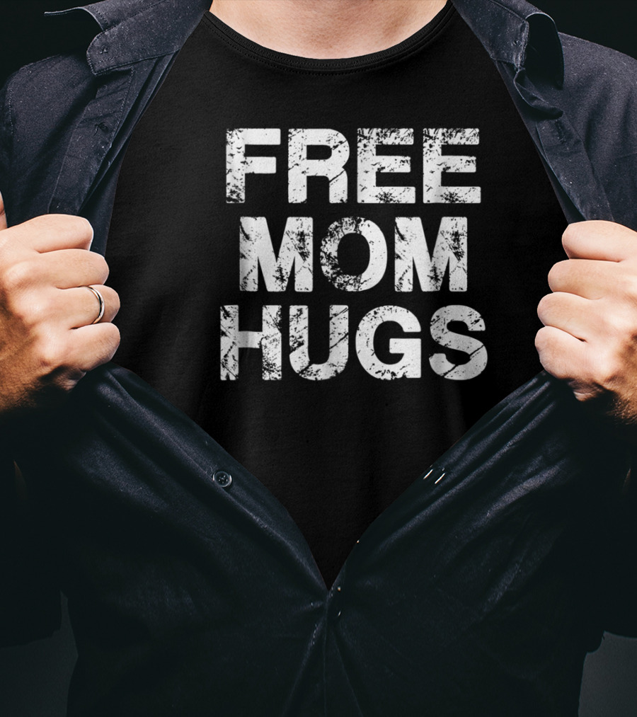 Funny Free Mom Hugs T-Shirt