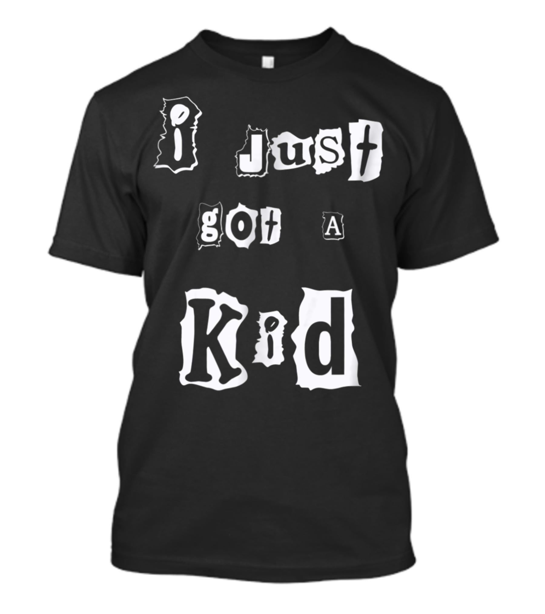 I Just Got A Kid Perfect Present For Mom48 T-Shirt
