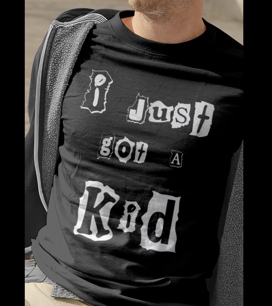 I Just Got A Kid Perfect Present For Mom48 T-Shirt
