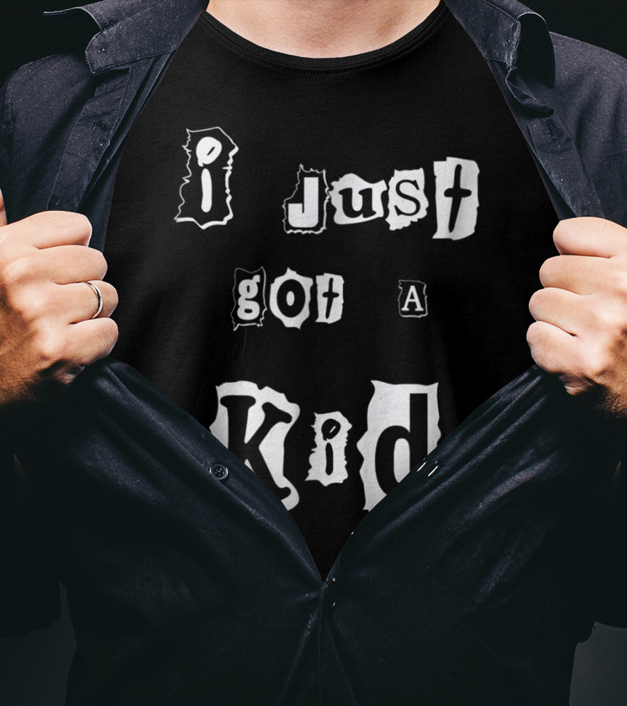 I Just Got A Kid Perfect Present For Mom48 T-Shirt