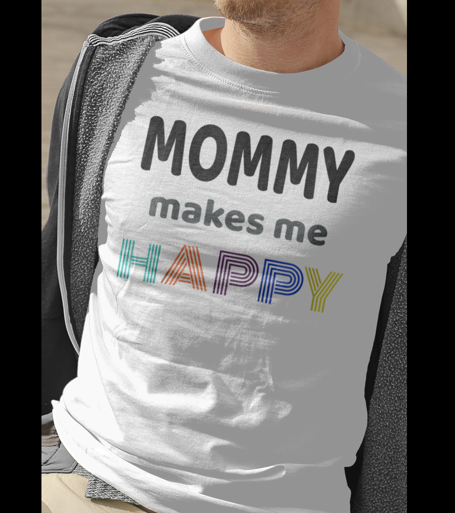 Mommy Makes Me Happy Perfect I Love Kids Kids T-Shirt