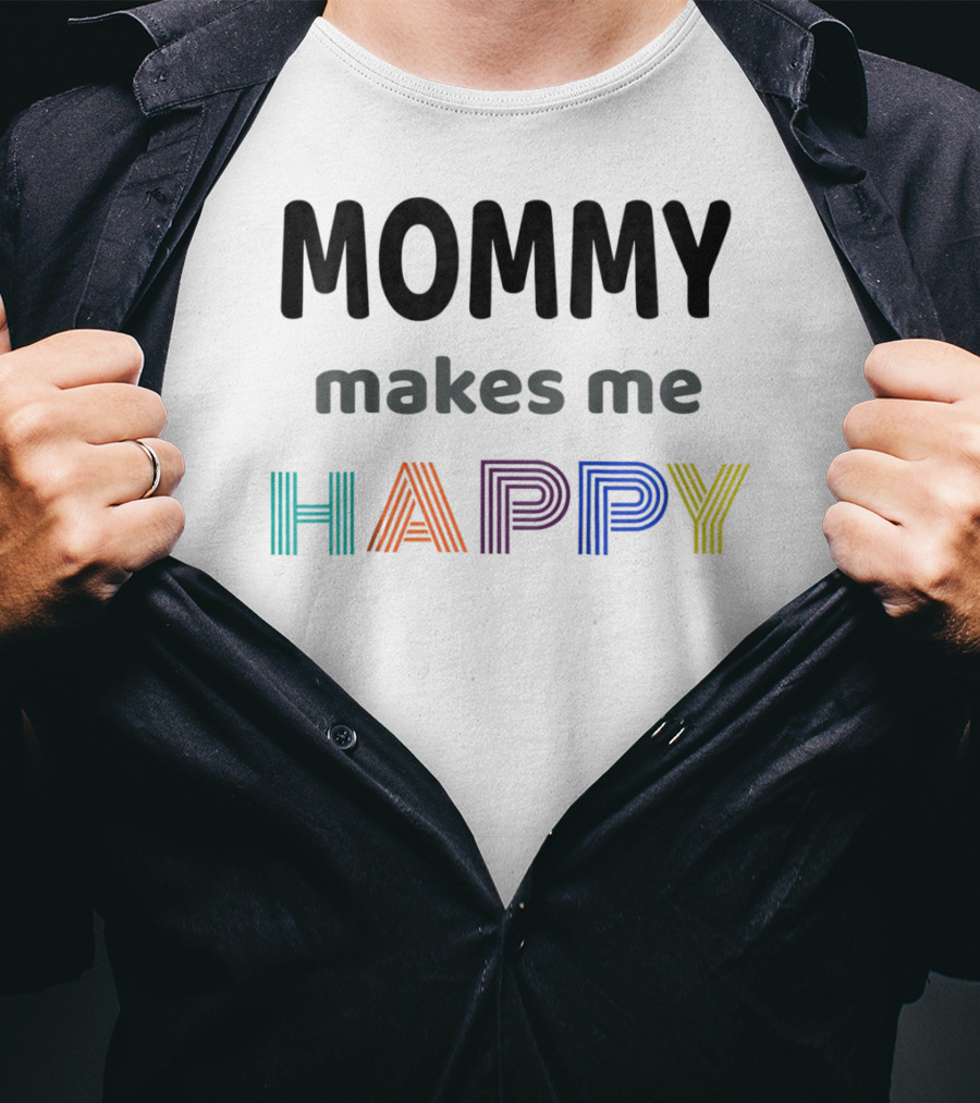 Mommy Makes Me Happy Perfect I Love Kids Kids T-Shirt