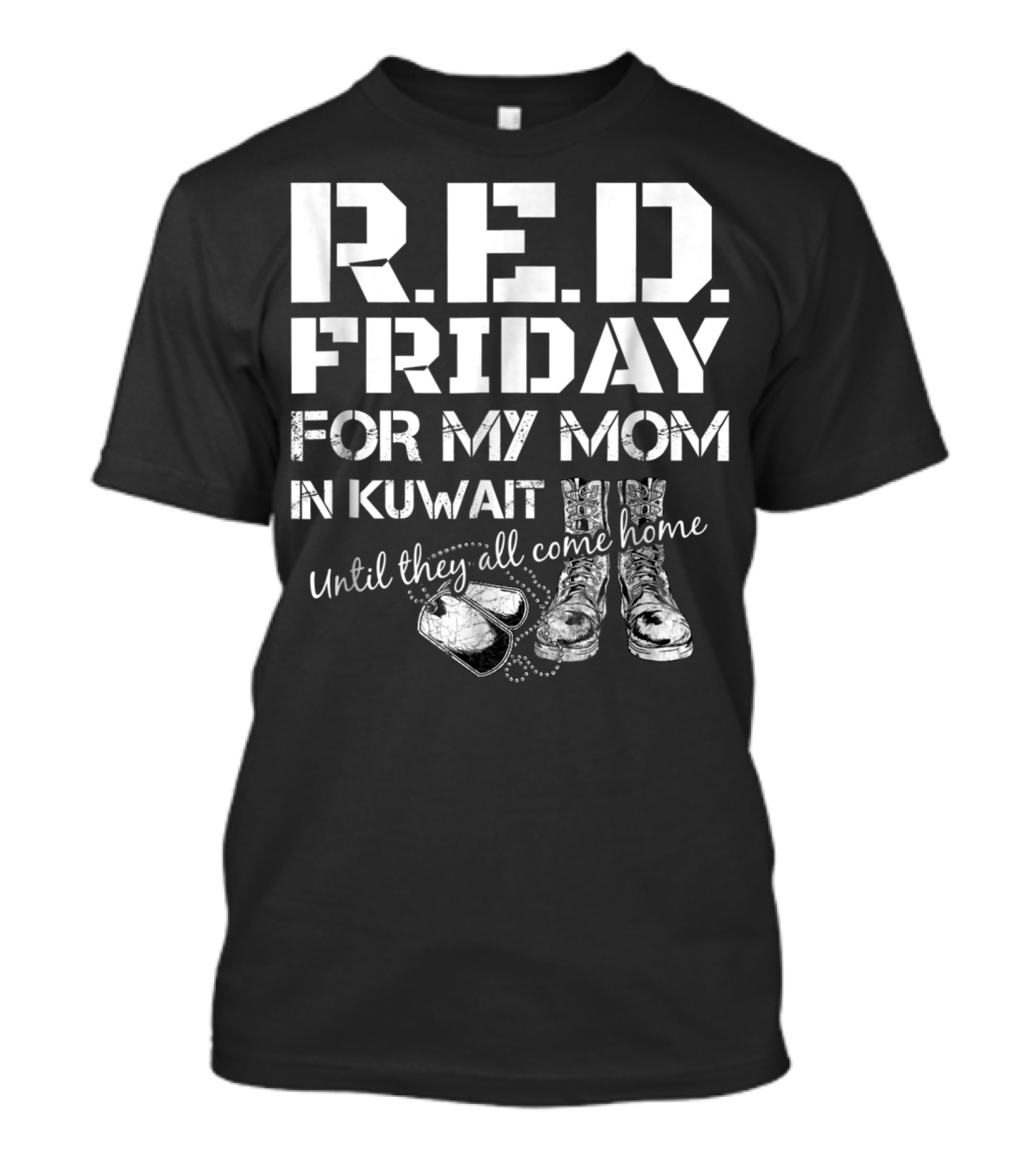 R.E.D. Friday For My Mom In Kuwait Until They All Come Home T-Shirt