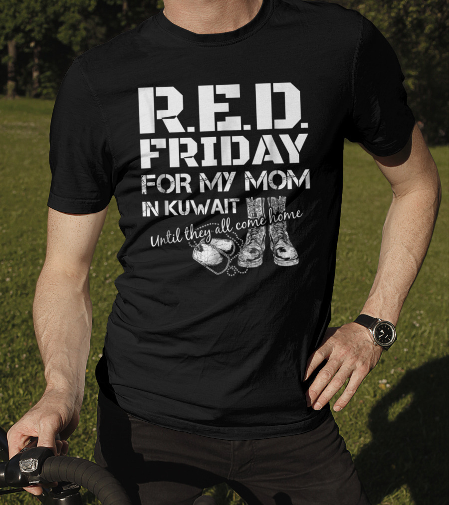 R.E.D. Friday For My Mom In Kuwait Until They All Come Home T-Shirt