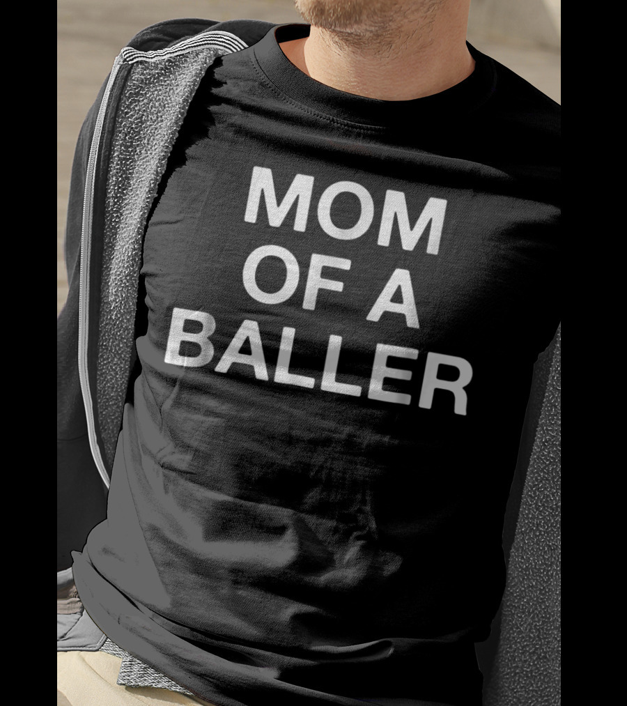 Mom Of A Baller Funny Sports T-Shirt