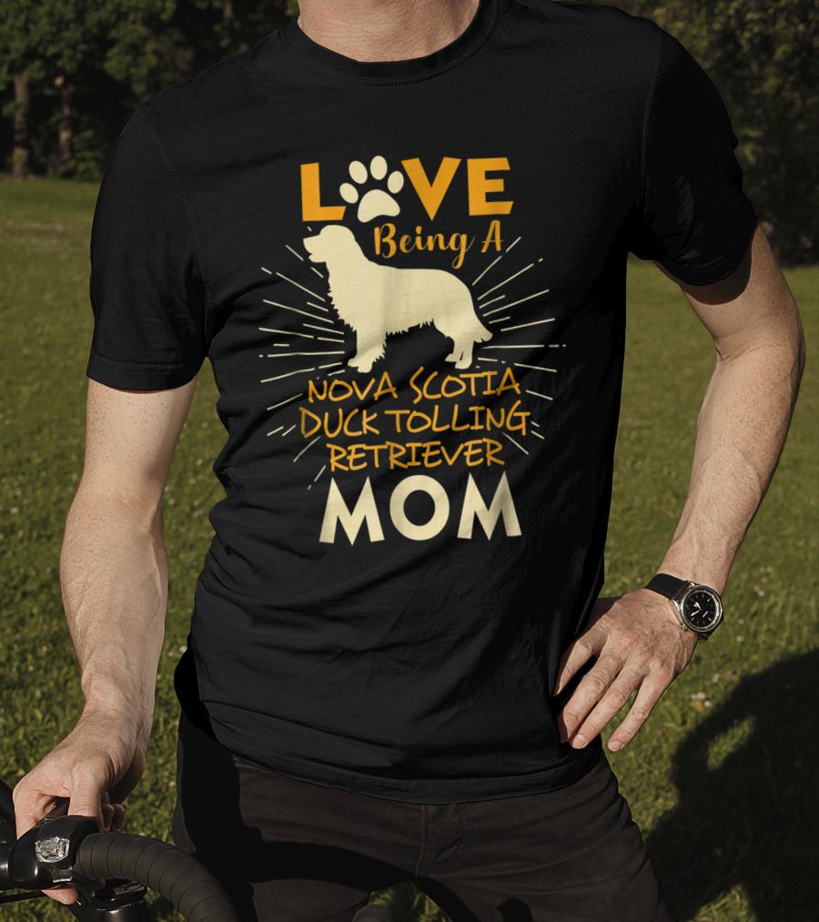 Love Being A Nova Scotia Duck Tolling Retriever Mom T-Shirt