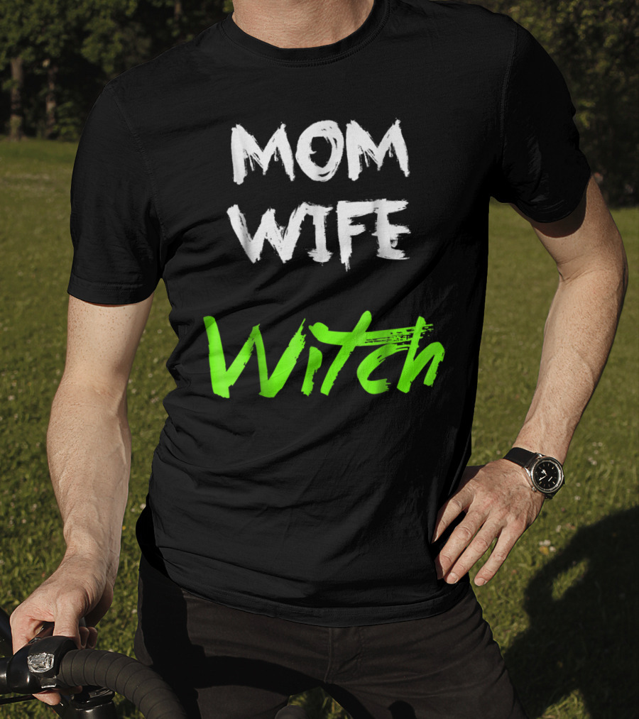 Mom Wife Witch T-Shirt