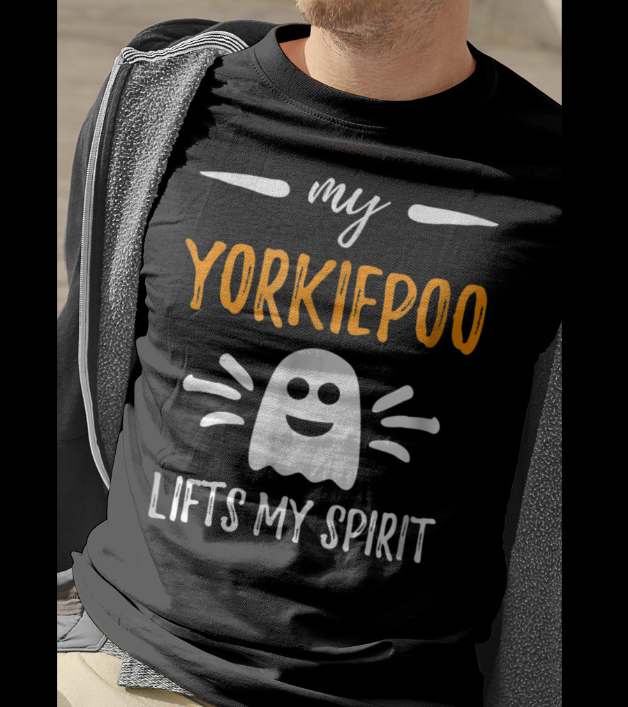 My Yorkiepoo Lifts My Spirit Ghost Theme Dog Mom T-Shirt