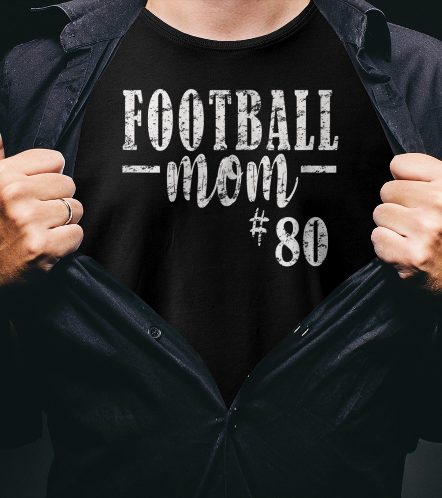 Football Mom Personalized #80 All Numbers Available T-Shirt