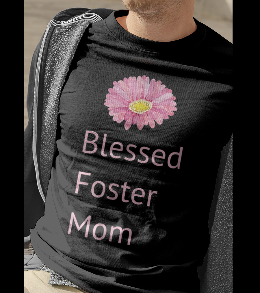 Blessed Foster Mom Pink Flower T-Shirt