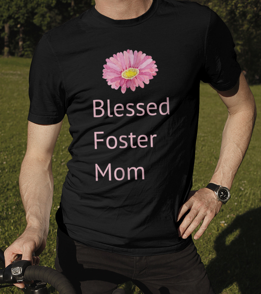 Blessed Foster Mom Pink Flower T-Shirt