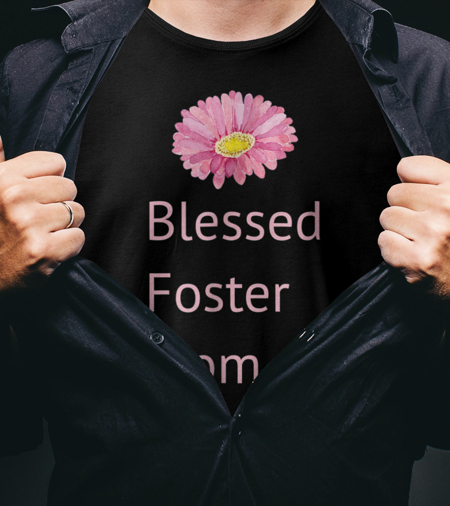 Blessed Foster Mom Pink Flower T-Shirt