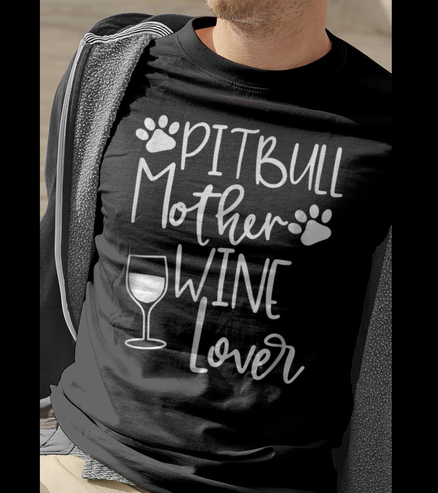 PITBULL MOTHER WINE LOVER Dog Mom Birthday Paw Print Wine Glass T-Shirt