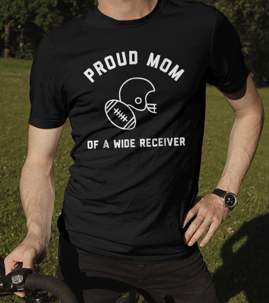Proud Mom Of A Wide Receiver Football Helmet And Ball T-Shirt