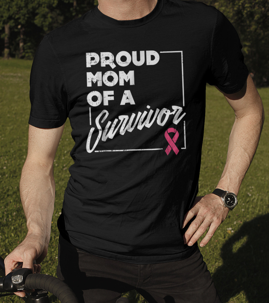 Proud Mom Of A Survivor Breast Cancer Awareness Pink T-Shirt